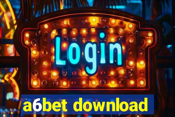 a6bet download